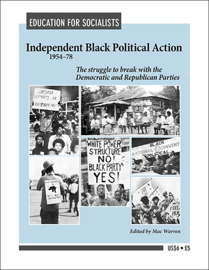 Front cover of Education for Socialists Independent Black Political Action