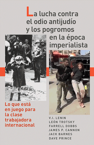 Front cover of La lucha contra el odio antijudío y los pogromos en la época imperialista