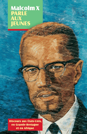 Front Cover of Malcolm X parle aux jeunes
