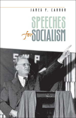 Back Cover of Speeches for Socialism by James P. Cannon