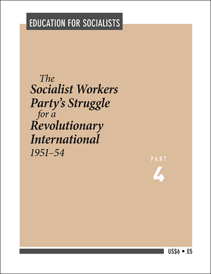 Front cover of The SWP's Struggle for a Revolutionary International 1951-54 Part 4