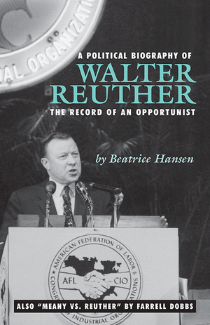 Front cover of A Political Biography of Walter Reuther