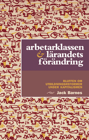 Front cover of Arbetarklassen & lärandets förändring [Swedish edition]
