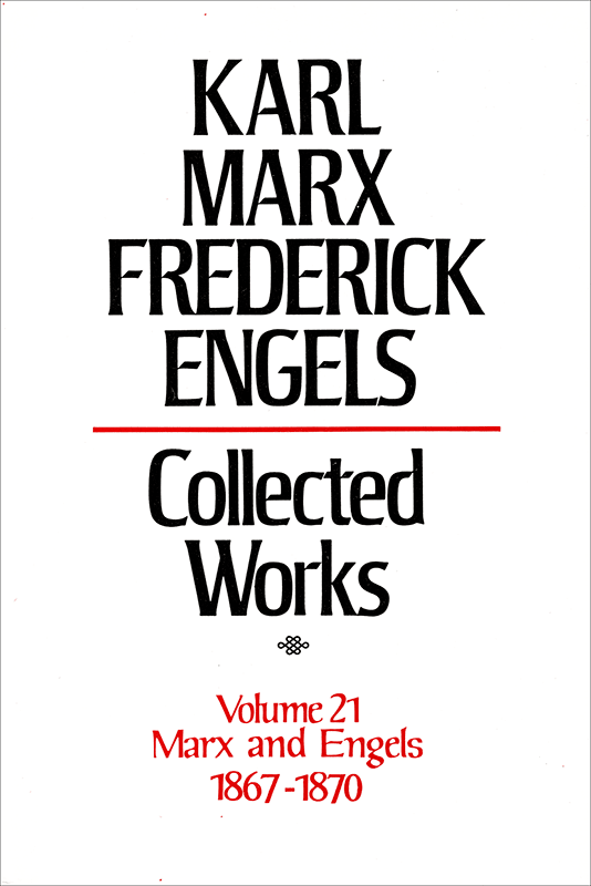 Collected Works of Marx and Engels, Volume 21