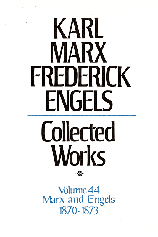 Collected Works of Marx and Engels, Volume 44