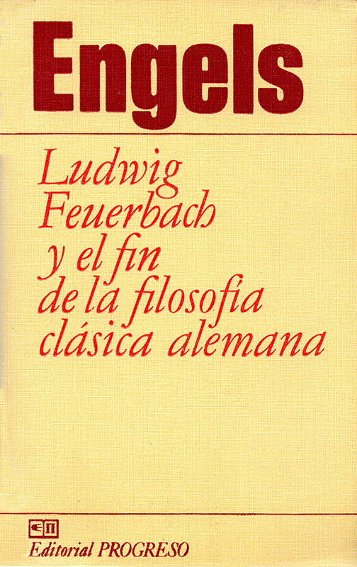 Ludwig Feuerbach y el fin de la filosofía clásica alemana