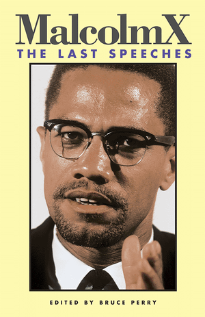 Front cover of Malcolm X: The Last Speeches