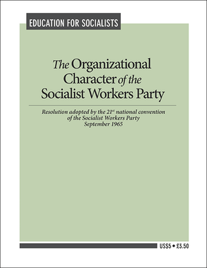 Front cover of The Organizational Character of the Socialist Workers Party