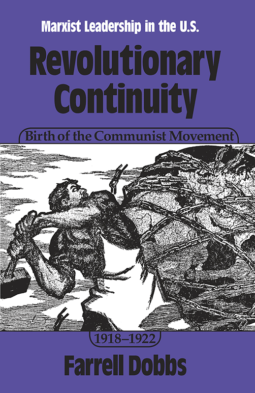 Revolutionary Continuity: Birth of the Communist Movement, 1918–1922