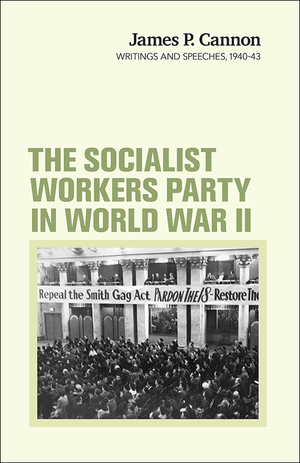 Front cover of The Socialist Workers Party in World War II