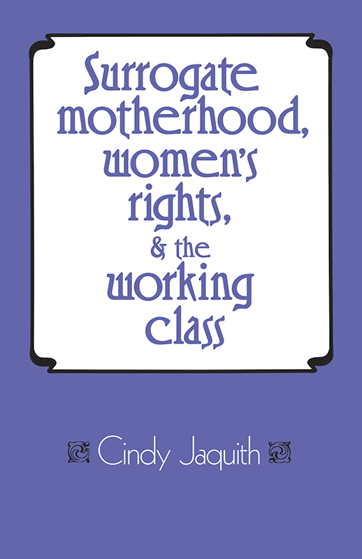 Surrogate Motherhood, Women's Rights, and the Working Class