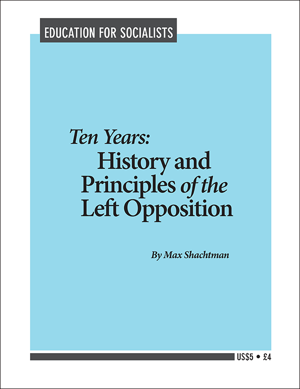 Ten Years: History and Principles of the Left Opposition