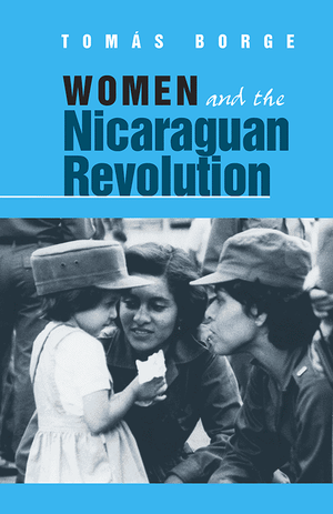 Front cover of Women and the Nicaraguan Revolution