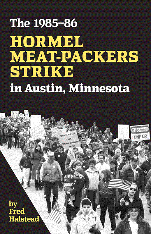 The 1985–86 Hormel Meat-Packers Strike in Austin, Minnesota