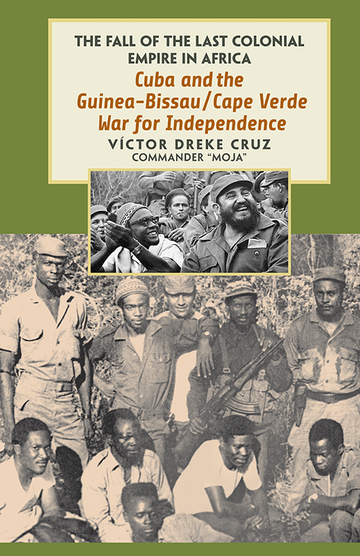 Cuba and the Guinea-Bissau / Cape Verde War for Independence