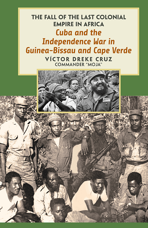 Cuba and the Independence War in Guinea-Bissau and Cape Verde