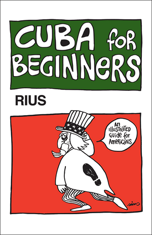 Front cover of Cuba for Beginners by Rius