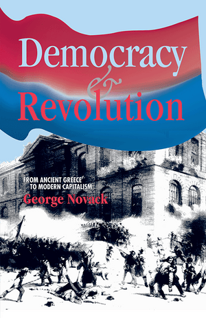 Front cover of Democracy and Revolution by George Novack