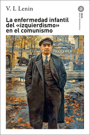 Front cover of La enfermadad infantil del "izquirdismo" en el comunismo