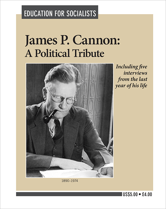 James P. Cannon: A Political Tribute