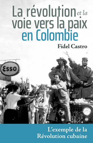 Front cover of Revolution and the Road to Peace in Colombia French edition