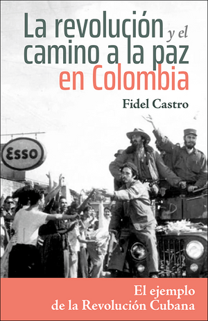 Front cover of La revolución y el camino a la paz en Colombia