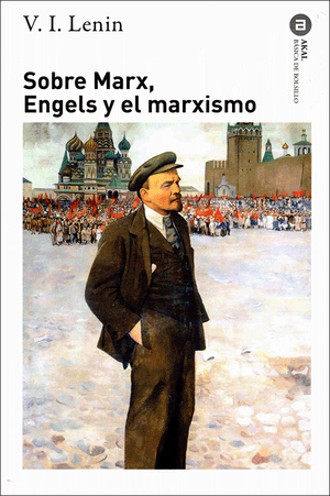 Front book cover of Sobre Marx, Engels y el Marxismo by VI Lenin. A painting of VI Lenin with people in the background waving red flags over white background.