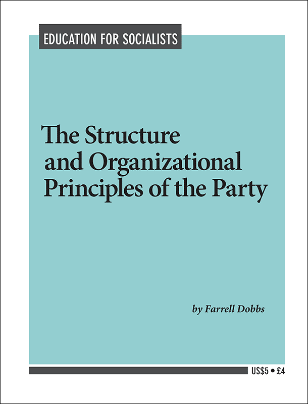 The Structure & Organizational Principles of the Socialist Workers Party
