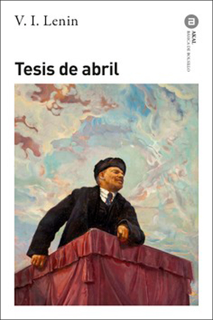 Book cover of 'Tesis de abril' by V.I. Lenin with a painting of a Lenin on a podium against a cloudy sky.