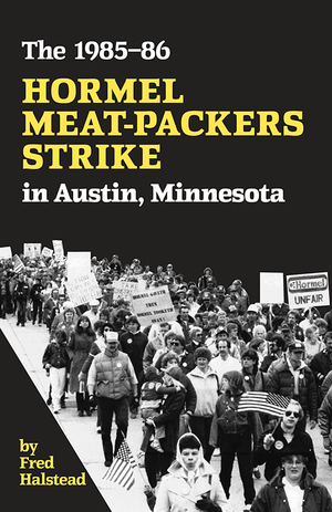 Front cover of The 1985–86 Hormel Meat-Packers Strike in Austin, Minnesota
