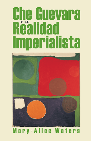 Front cover of Che Guevara y la realidad imperialista