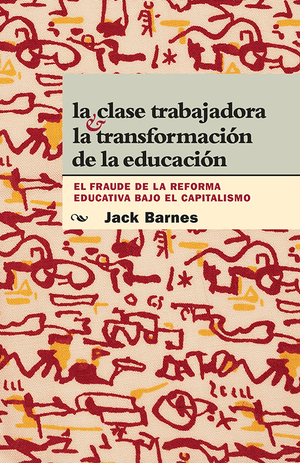 Front cover of La clase trabajadora y la transformación de la educación