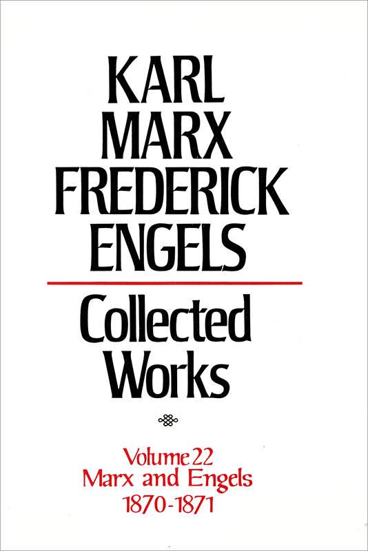Collected Works of Marx and Engels, Volume 22