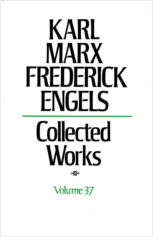 Collected Works of Marx and Engels, Volume 37