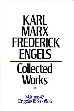 Front cover of Collected Works of Marx and Engels, Volume 47