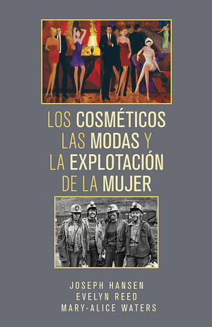 Front cover of Los cosméticos, las modas y la explotación de la mujer