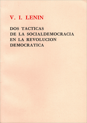Front cover of Dos tácticas de la socialdemocracia en la revolución democrática