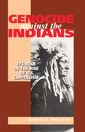 Front cover of Genocide against the Indians Its Role in the Rise of U.S. Capitalism