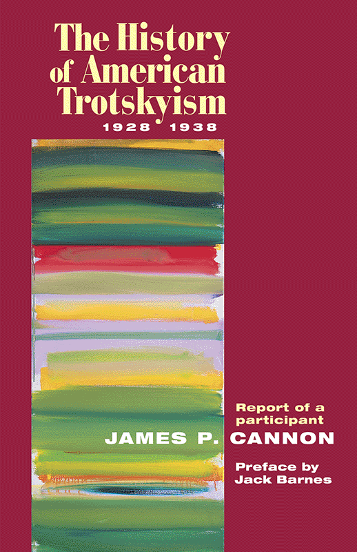 The History of American Trotskyism, 1928–1938