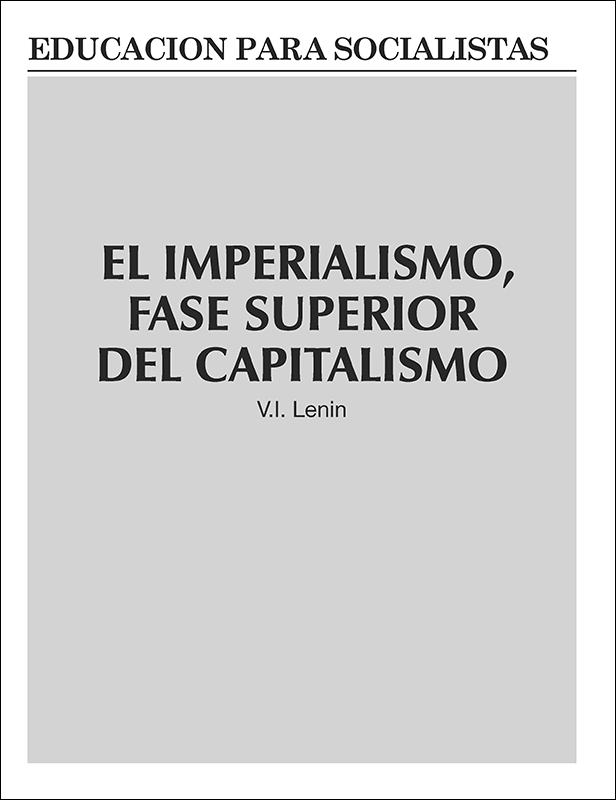 El imperialismo, fase superior del capitalismo