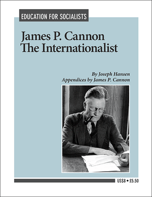 Front cover of James P. Cannon: The Internationalist