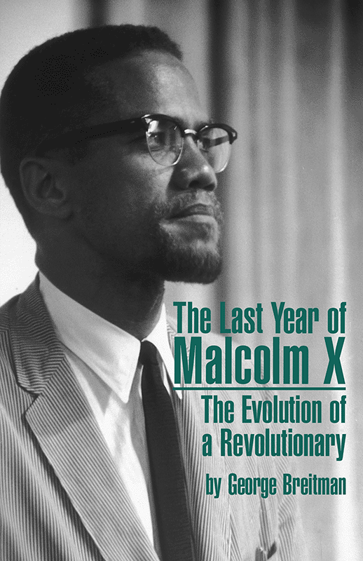 The Last Year of Malcolm X | Pathfinder Press