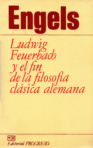 Front cover of Ludwig Feuerbach y el fin de la filosofía clásica alemana
