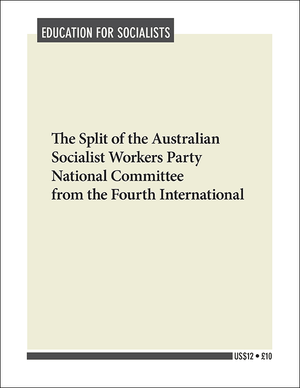 Front cover of Split of the Australian Socialist Workers Party National Committee from the Fourth International