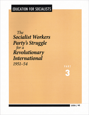 Front cover of The Socialist Workers Party’s Struggle for a Revolutionary International, Part 3