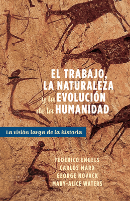 Front cover of El trabajo, la naturaleza y la evolución de la humanidad