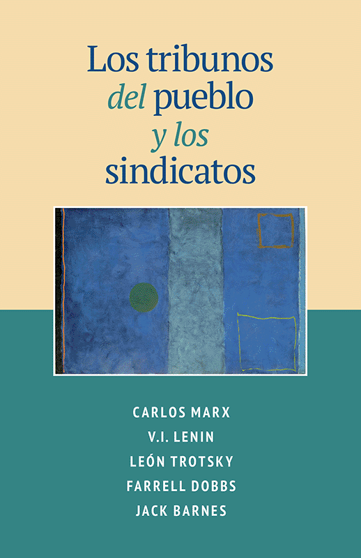 Los tribunos del pueblo y los sindicatos