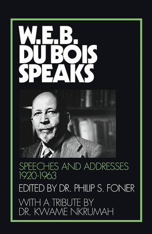 Front cover of W.E.B. Du Bois Speaks, 1920–1963