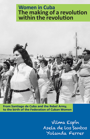 Front cover of Women in Cuba: The Making of a Revolution Within the Revolution